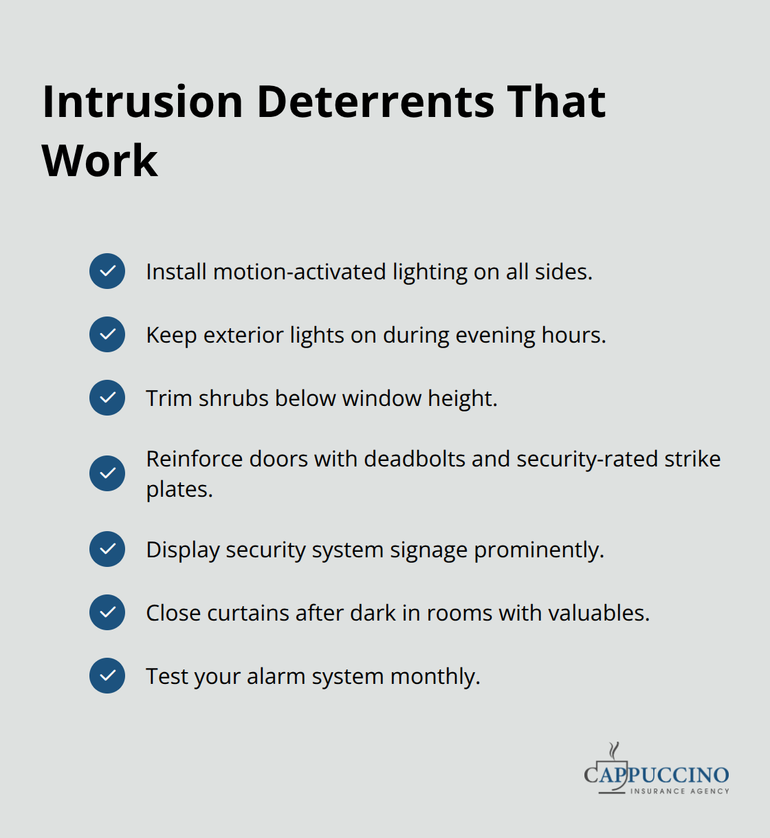 Checklist of simple home security steps that discourage burglars. - Property risk mitigation tips